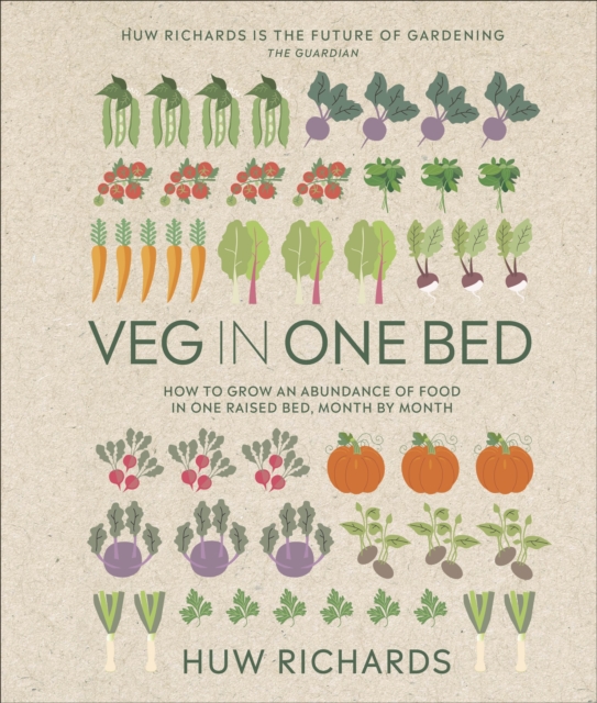 Veg in One Bed New Edition : How to Grow an Abundance of Food in One Raised Bed, Month by Month, Hardback Book