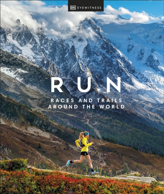 Run : Races and Trails Around the World, Hardback Book