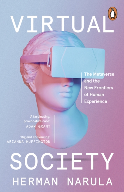 Virtual Society : The Metaverse and the New Frontiers of Human Experience, Paperback / softback Book