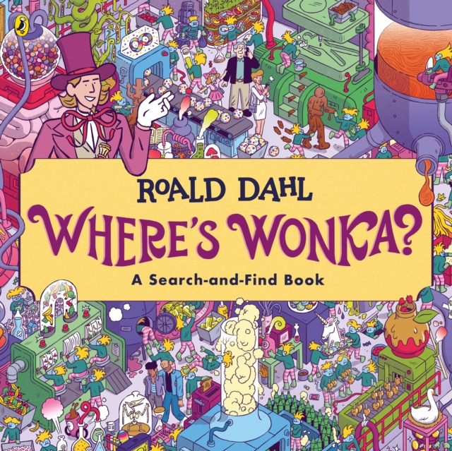 Where's Wonka?: A Search-and-Find Book: Roald Dahl: 9780241619001