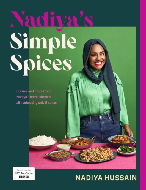 Nadiya’s Simple Spices : A guide to the eight kitchen must haves recommended by the nation’s favourite cook, EPUB eBook