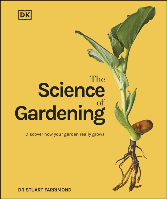 The Science of Gardening : Discover How Your Garden Really Grows, EPUB eBook