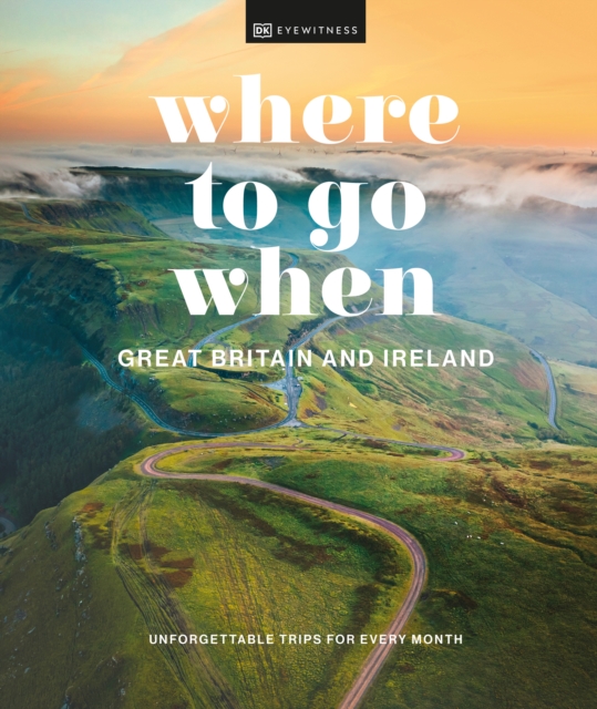 Where to Go When Great Britain and Ireland, Hardback Book