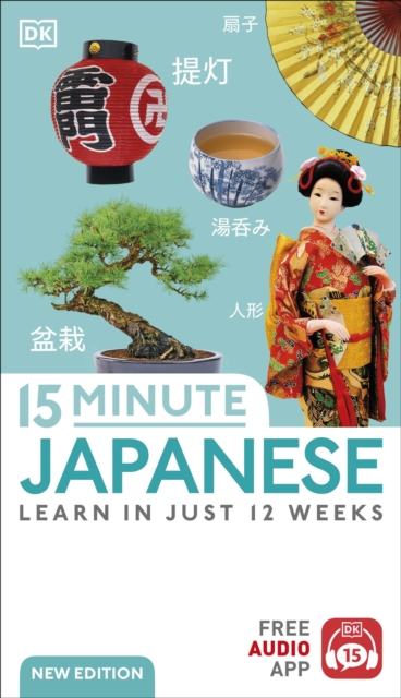 15 Minute Japanese : Learn in Just 12 Weeks, Paperback / softback Book