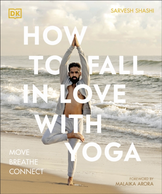 How to Fall in Love with Yoga : Move. Breathe. Connect., Paperback / softback Book