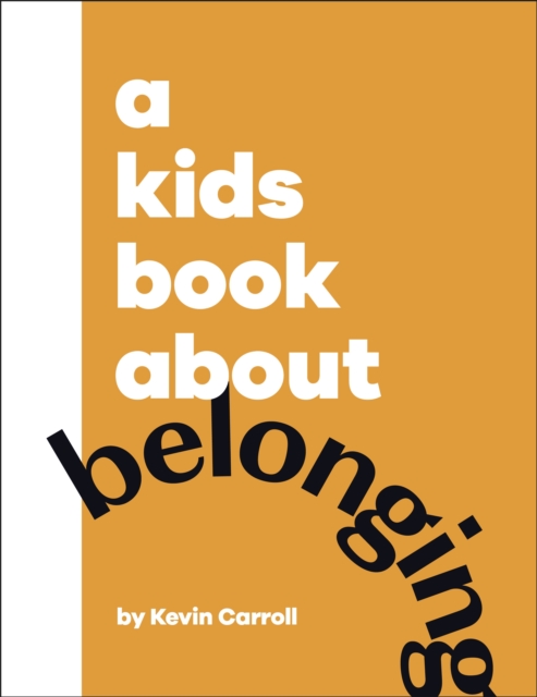 A Kids Book About Belonging, Hardback Book