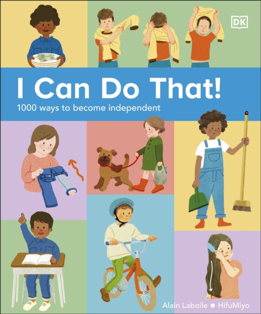 I Can Do That! : 1000 Ways to Become Independent, Hardback Book