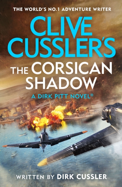 Clive Cussler’s The Corsican Shadow : A Dirk Pitt adventure (27), Hardback Book
