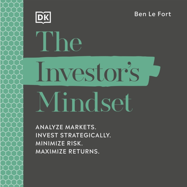 The Investor's Mindset : Analyse Markets, Invest Strategically, Minimise Risk, Maximise Returns, eAudiobook MP3 eaudioBook