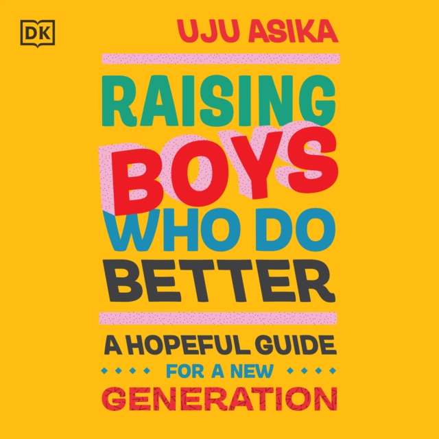 Raising Boys Who Do Better : A Hopeful Guide for a New Generation, eAudiobook MP3 eaudioBook