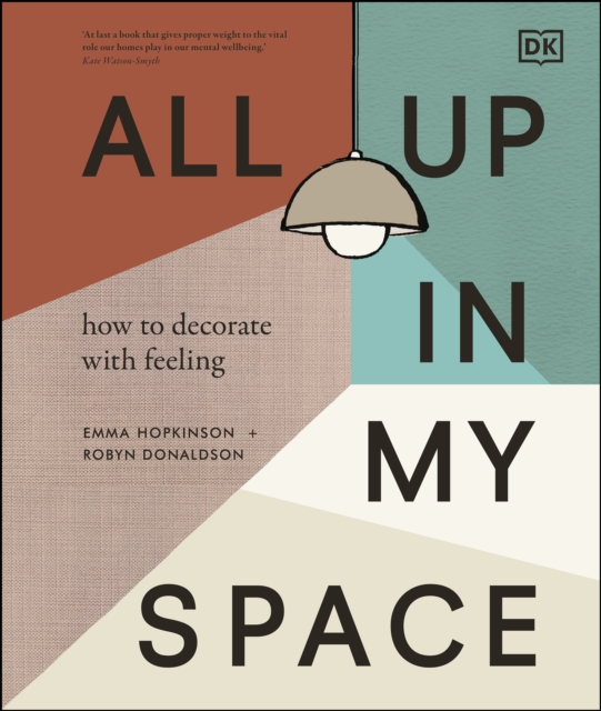 All Up In My Space : How to Decorate With Feeling, EPUB eBook