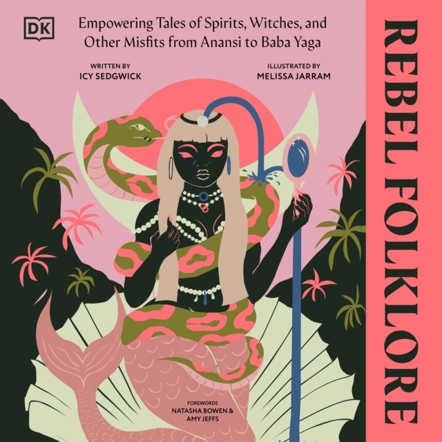 Rebel Folklore : Empowering Tales of Spirits, Witches and Other Misfits from Anansi to Baba Yaga, eAudiobook MP3 eaudioBook
