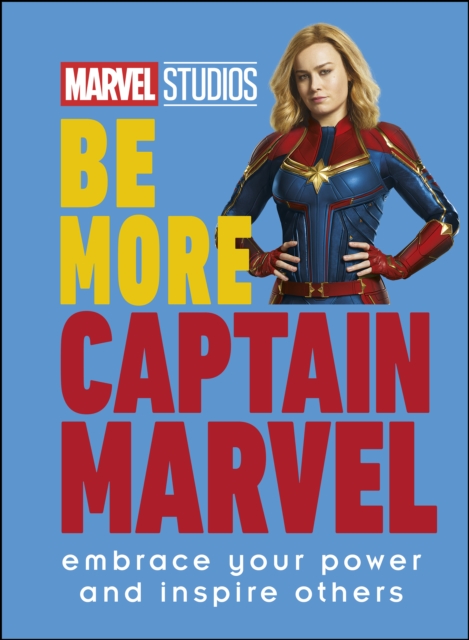Marvel Studios Be More Captain Marvel : Embrace Your Power and Inspire Others, EPUB eBook