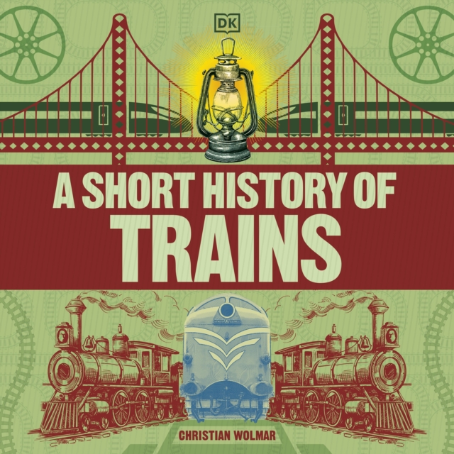 A Short History of Trains, eAudiobook MP3 eaudioBook