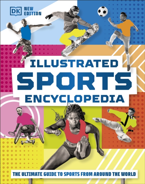 Illustrated Sports Encyclopedia : The Ultimate Guide to Sports from Around the World, EPUB eBook