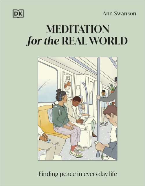 Meditation for the Real World : Finding Peace in Everyday Life, Hardback Book