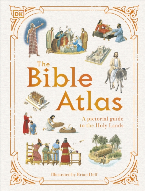 The Bible Atlas : A Pictorial Guide to the Holy Lands, Hardback Book