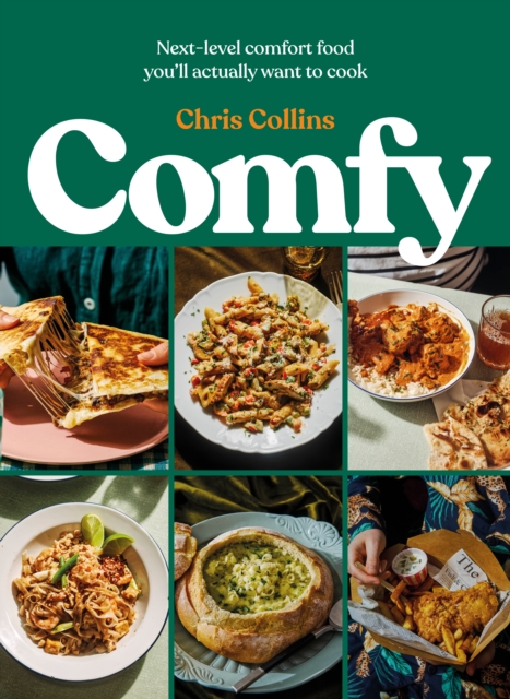 Comfy : Next-level comfort food you’ll actually want to cook, Hardback Book