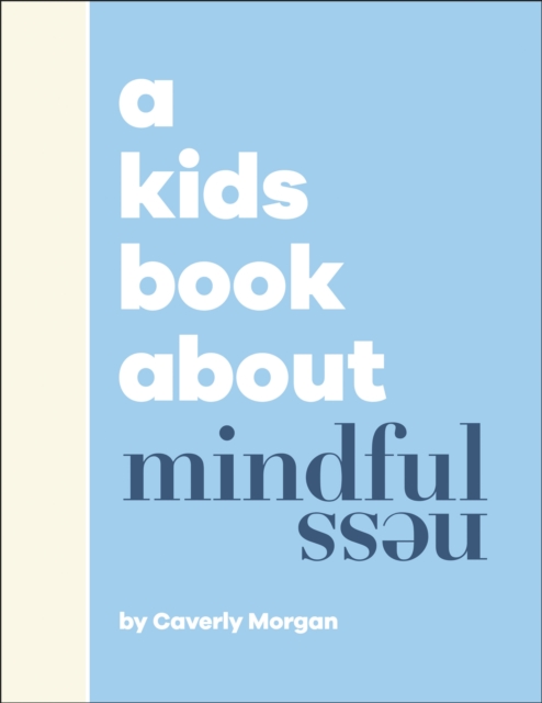 A Kids Book About Mindfulness, Hardback Book