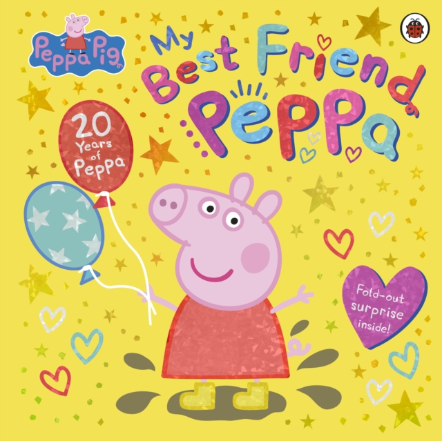 Peppa Pig: My Best Friend Peppa: 20th Anniversary Picture Book, Paperback / softback Book