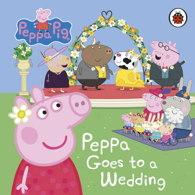 Peppa Pig: Peppa Goes to a Wedding, EPUB eBook