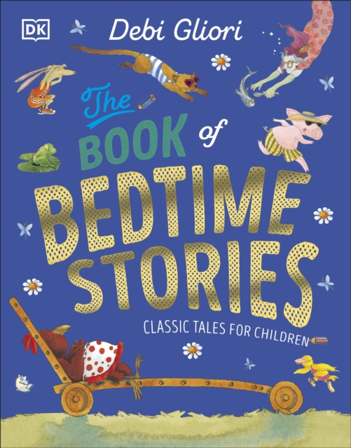 The Book of Bedtime Stories : Classic Tales for Children, Hardback Book