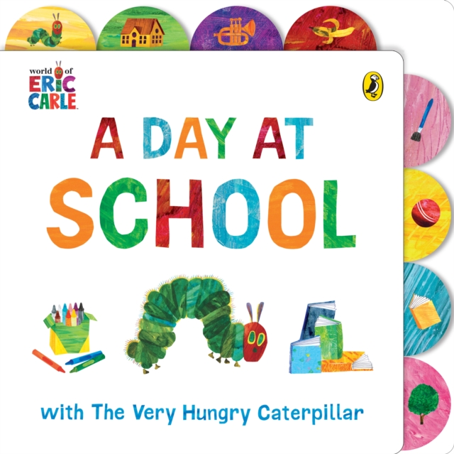 A Day at School with The Very Hungry Caterpillar : Tabbed Board Book, Board book Book