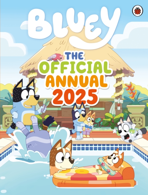 Bluey: The Official Bluey Annual 2025, Hardback Book