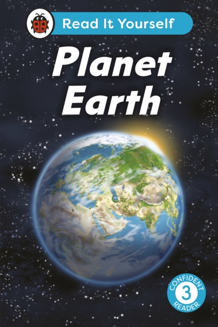 Planet Earth:  Read It Yourself - Level 3 Confident Reader, Hardback Book
