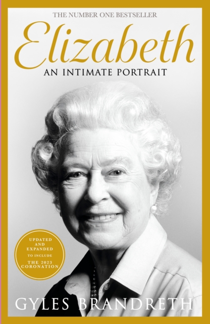Elizabeth : An intimate portrait from the writer who knew her and her family for over fifty years, Hardback Book