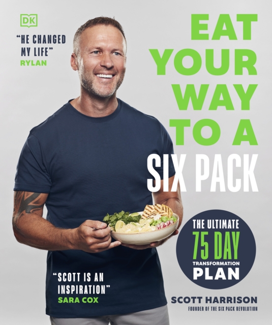 Eat Your Way to a Six Pack : The Ultimate 75 Day Transformation Plan: THE SUNDAY TIMES BESTSELLER, EPUB eBook