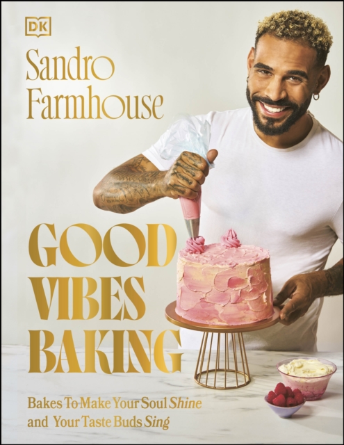 Good Vibes Baking : Bakes To Make Your Soul Shine and Your Taste Buds Sing, EPUB eBook