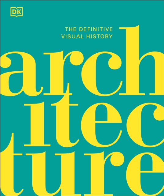 Architecture : The Definitive Visual History, EPUB eBook