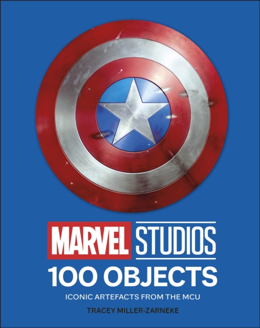 Marvel Studios 100 Objects : Iconic Artifacts from the MCU, Hardback Book