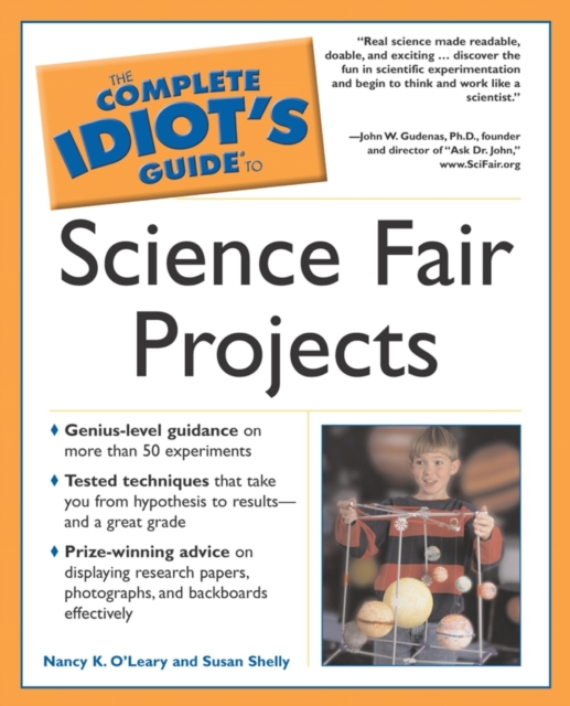 The Complete Idiot's Guide to Science Fair Projects : Genius-Level Guidance on More Than 50 Experiments, EPUB eBook