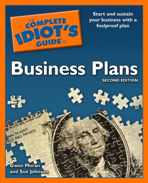 The Complete Idiot's Guide to Business Plans, 2nd Edition : Start and Sustain Your Business with a Foolproof Plan, EPUB eBook