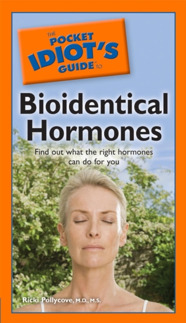 The Pocket Idiot's Guide to Bioidentical Hormones, EPUB eBook