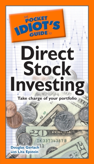 The Pocket Idiot's Guide to Direct Stock Investing : Take Charge of Your Portfolio, EPUB eBook