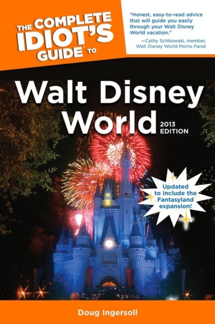 The Complete Idiot's Guide to Walt Disney World, 2013 Edition, EPUB eBook