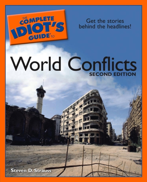 The Complete Idiot's Guide to World Conflicts, 2nd Edition : Get the Stories Behind the Headlines!, EPUB eBook