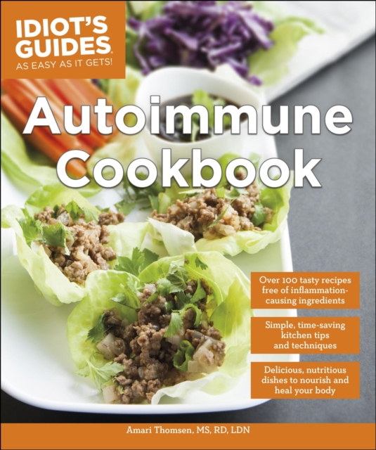 Autoimmune Cookbook : Delicious, Nutritious Dishes to Nourish and Heal Your Body, EPUB eBook