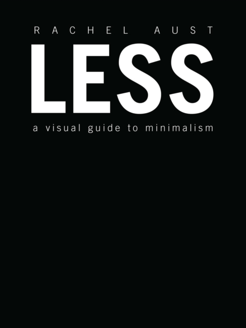 Less : A Visual Guide to Minimalism, EPUB eBook