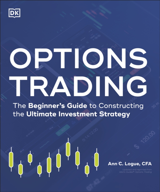 Options Trading : The Beginner's Guide to Constructing the Ultimate Investment Strategy, EPUB eBook