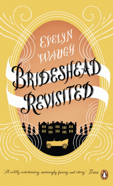 Brideshead Revisited : The Sacred And Profane Memories Of Captain Charles Ryder, Paperback / softback Book