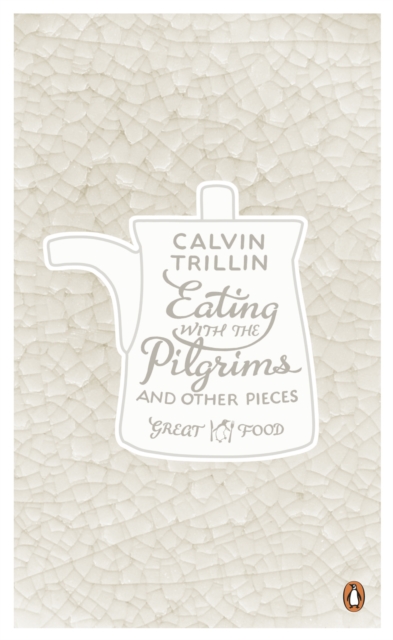 Eating With the Pilgrims and Other Pieces, Paperback Book