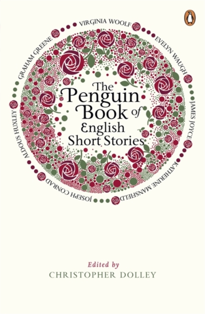 The Penguin Book of English Short Stories : Featuring short stories from classic authors including Charles Dickens, Thomas Hardy, Evelyn Waugh and many more, Paperback / softback Book