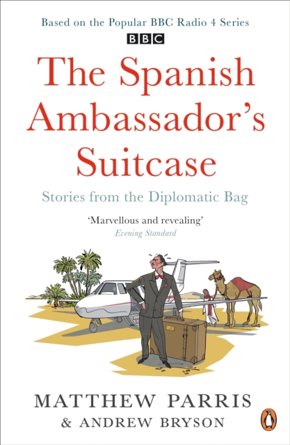 THE SPANISH AMBASSADOR'S SUITCASE : Stories from the Diplomatic Bag, EPUB eBook