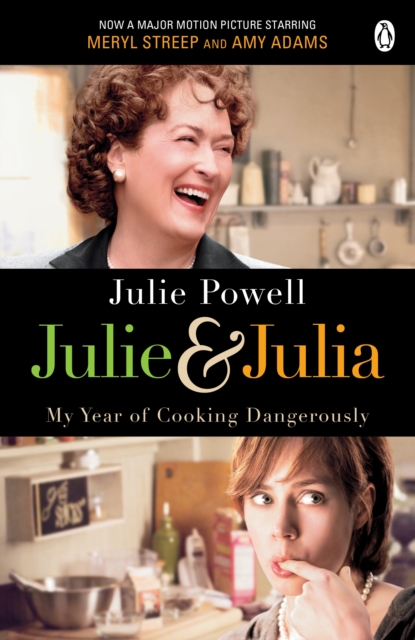 Julie & Julia : My Year of Cooking Dangerously, EPUB eBook