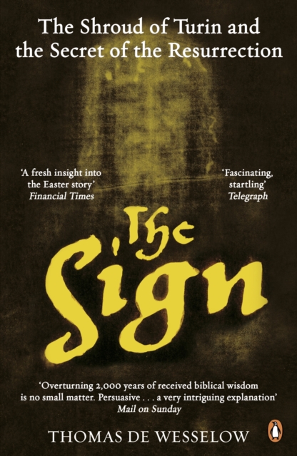 The Sign : The Shroud of Turin and the Secret of the Resurrection, Paperback / softback Book