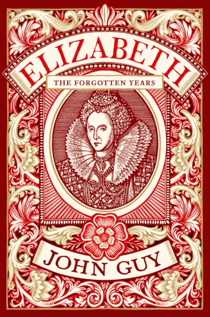 Elizabeth : The Forgotten Years, EPUB eBook
